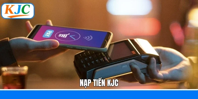nạp tiền KJC