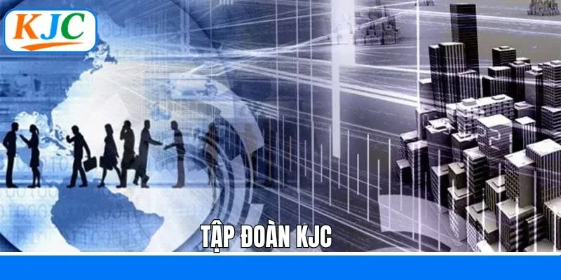 KJC - Liên Minh Nổi Tiếng Trong Lĩnh Vực Giải Trí Và Truyền Thông